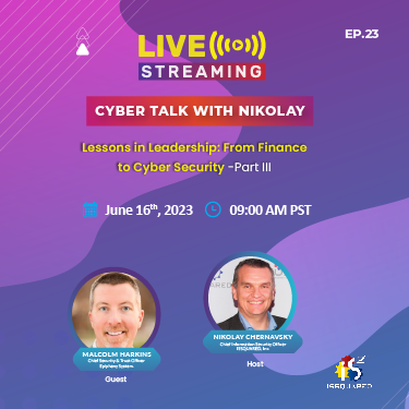 Lessons in Leadership: From Finance to Cyber Security - Part III