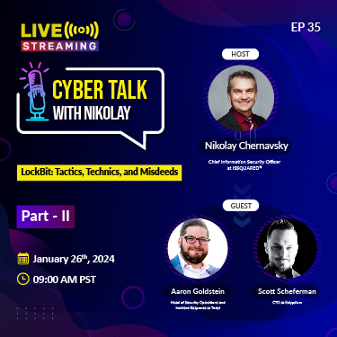 LockBit: Tactics, Technics, and Misdeeds : Part - II